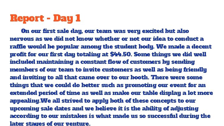 Report - Day 1 On our first sale day, our team was very excited