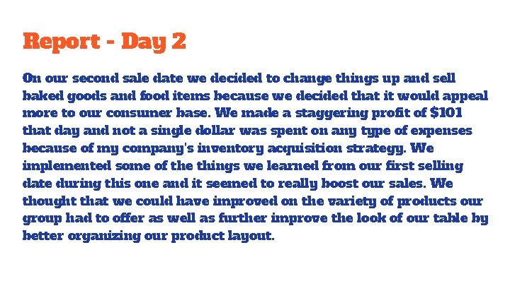 Report - Day 2 On our second sale date we decided to change things