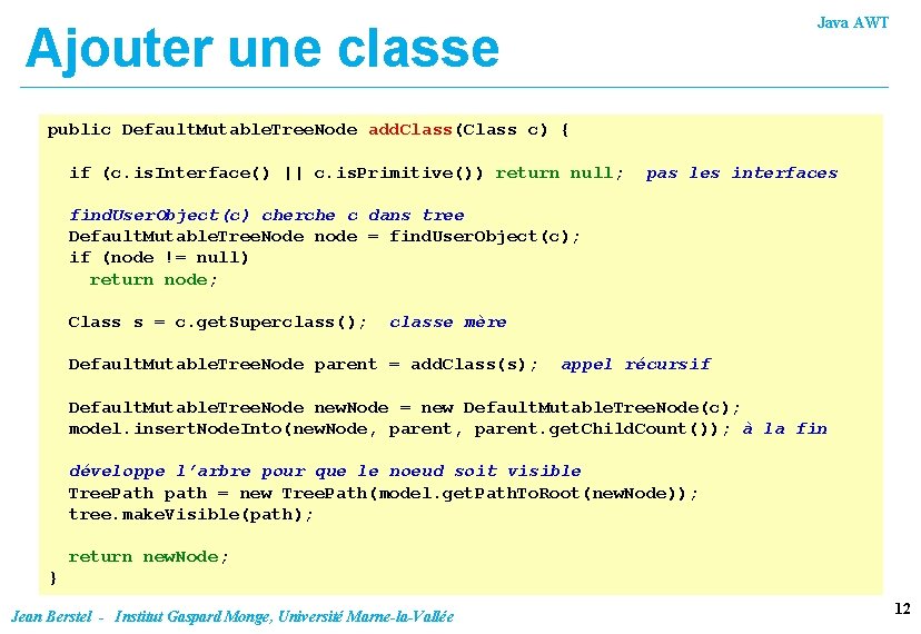 Java AWT Ajouter une classe public Default. Mutable. Tree. Node add. Class(Class c) {