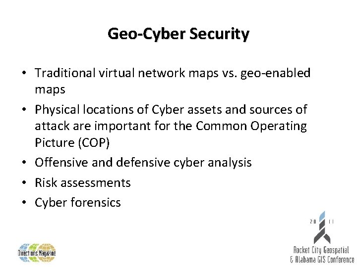 Geo-Cyber Security • Traditional virtual network maps vs. geo-enabled maps • Physical locations of