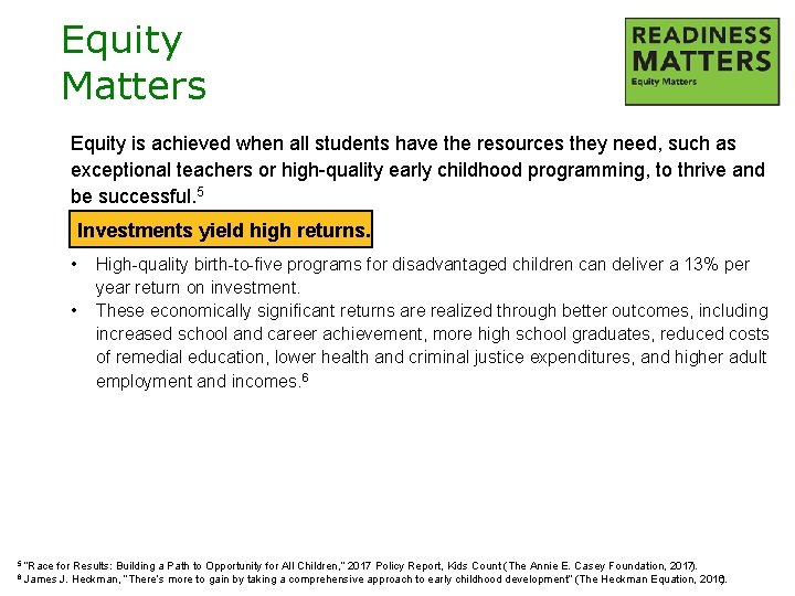 Equity Matters Equity is achieved when all students have the resources they need, such