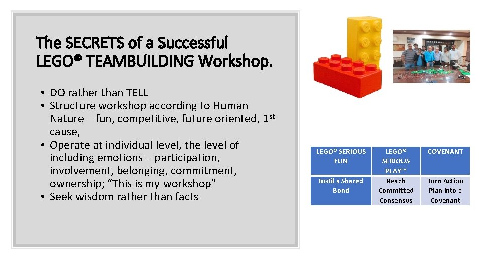 The SECRETS of a Successful LEGO® TEAMBUILDING Workshop. • DO rather than TELL •