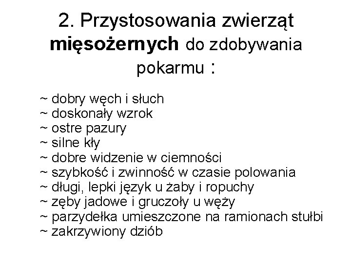 Lekcja Temat Przystosowania organizmw do zdobywania pokarmu 1