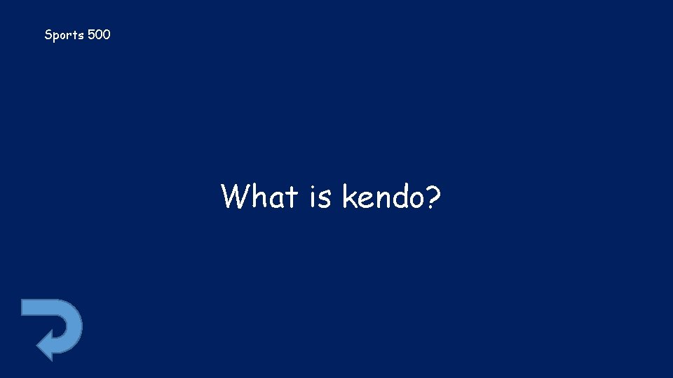 Sports 500 What is kendo? 