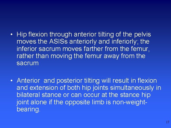  • Hip flexion through anterior tilting of the pelvis moves the ASISs anteriorly