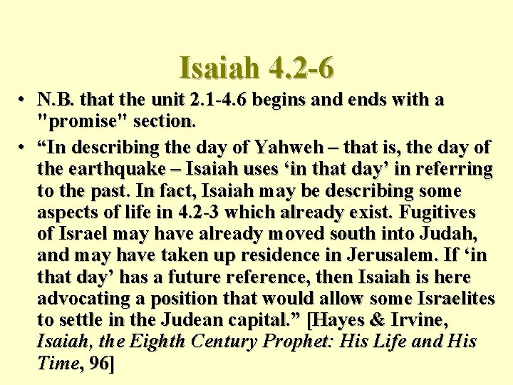 Isaiah 4. 2 -6 • N. B. that the unit 2. 1 -4. 6