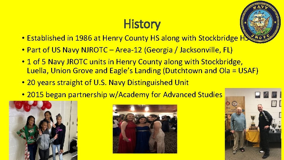 History • Established in 1986 at Henry County HS along with Stockbridge HS •