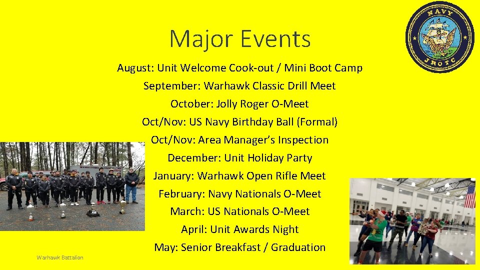Major Events Warhawk Battalion August: Unit Welcome Cook-out / Mini Boot Camp September: Warhawk