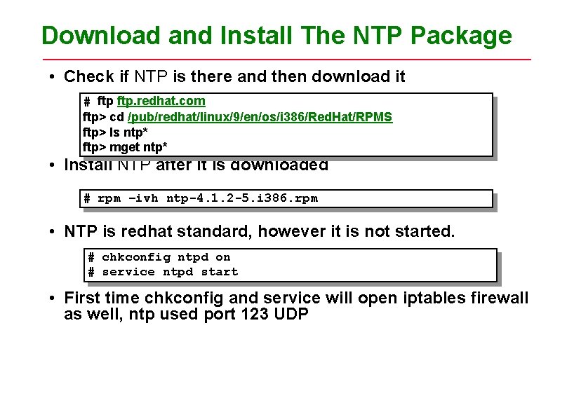 Download and Install The NTP Package • Check if NTP is there and then