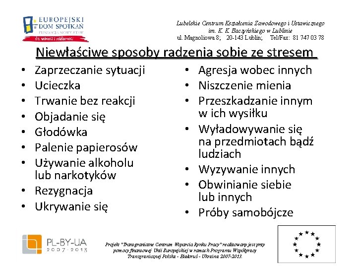 Lubelskie Centrum Kształcenia Zawodowego i Ustawicznego im. K. K. Baczyńskiego w Lublinie ul. Magnoliowa