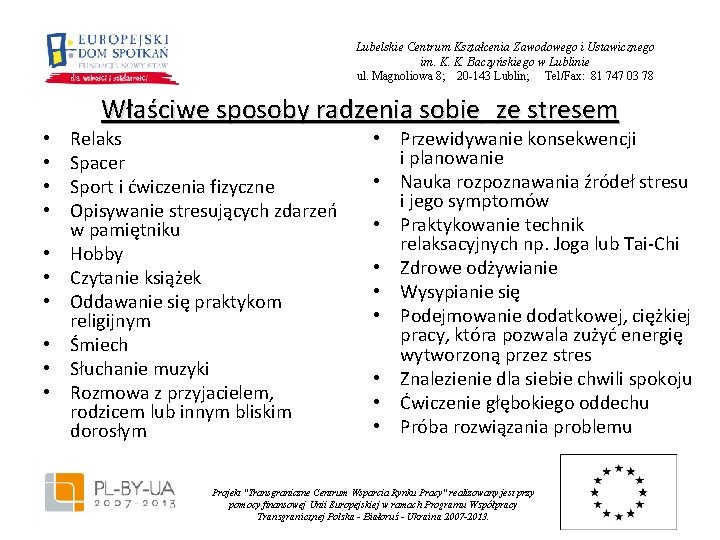 Lubelskie Centrum Kształcenia Zawodowego i Ustawicznego im. K. K. Baczyńskiego w Lublinie ul. Magnoliowa