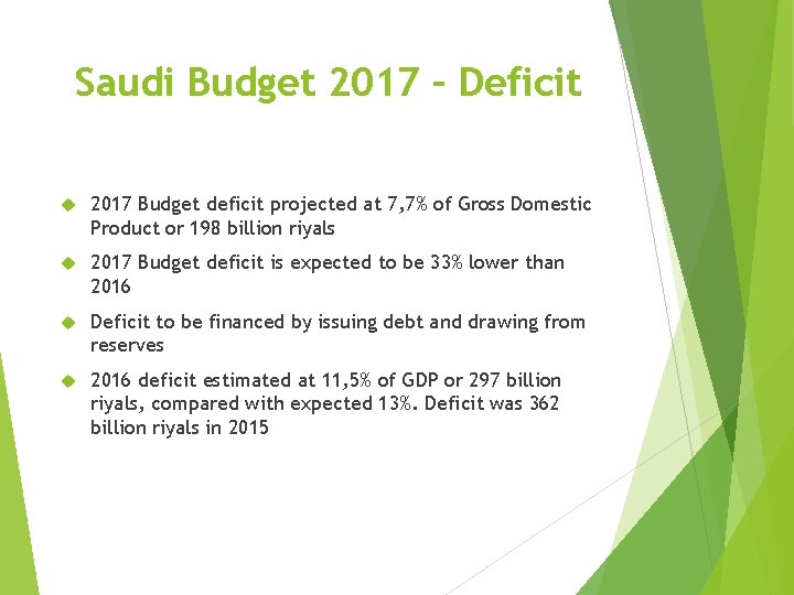 Saudi Budget 2017 – Deficit 2017 Budget deficit projected at 7, 7% of Gross