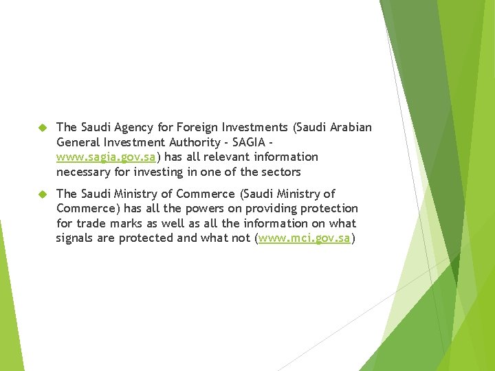  The Saudi Agency for Foreign Investments (Saudi Arabian General Investment Authority - SAGIA