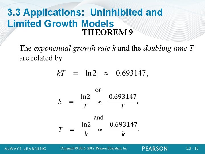 3. 3 Applications: Uninhibited and Limited Growth Models THEOREM 9 The exponential growth rate