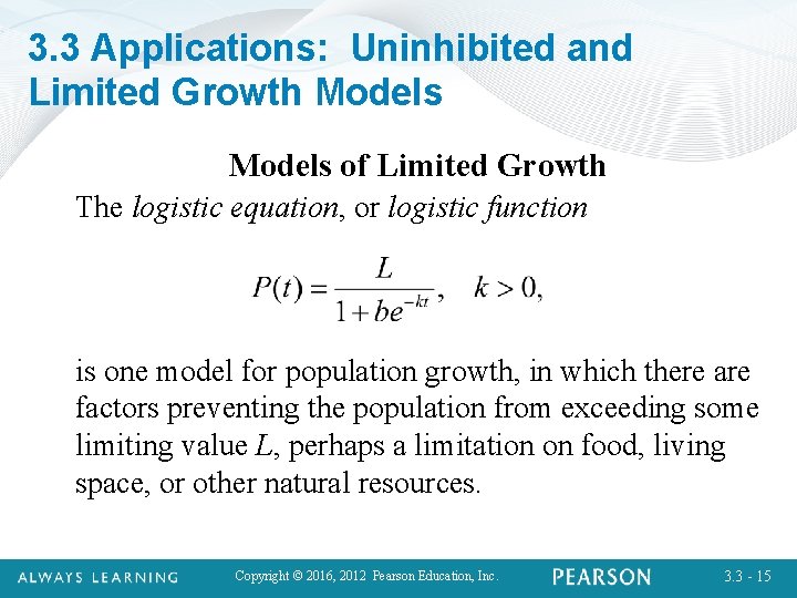 3. 3 Applications: Uninhibited and Limited Growth Models of Limited Growth The logistic equation,