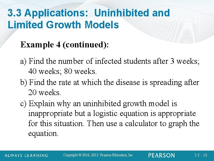 3. 3 Applications: Uninhibited and Limited Growth Models Example 4 (continued): a) Find the