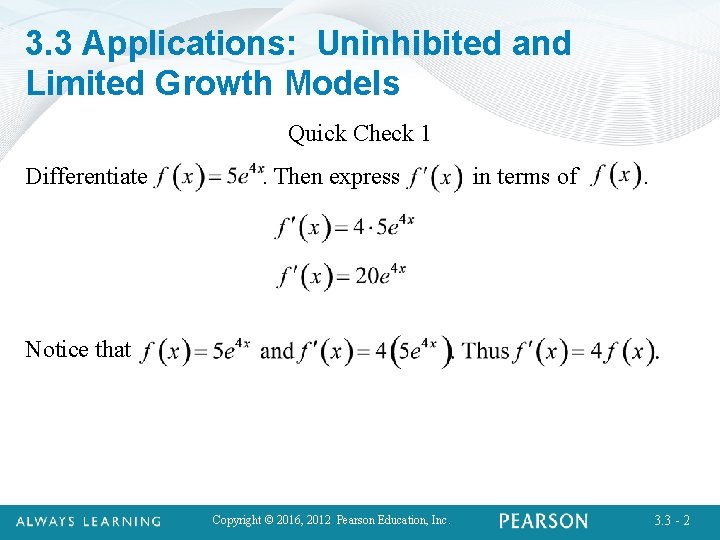 3. 3 Applications: Uninhibited and Limited Growth Models Quick Check 1 Differentiate . Then