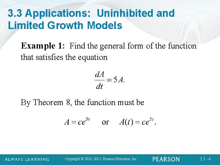3. 3 Applications: Uninhibited and Limited Growth Models Example 1: Find the general form