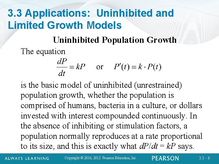 3. 3 Applications: Uninhibited and Limited Growth Models Uninhibited Population Growth The equation is