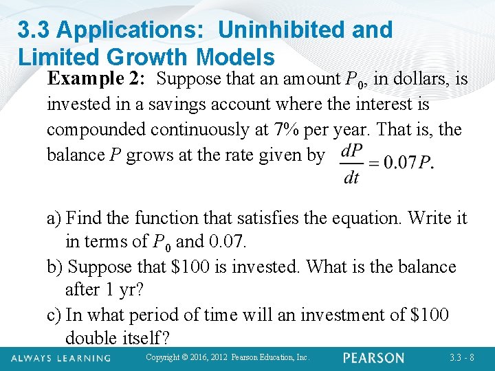 3. 3 Applications: Uninhibited and Limited Growth Models Example 2: Suppose that an amount