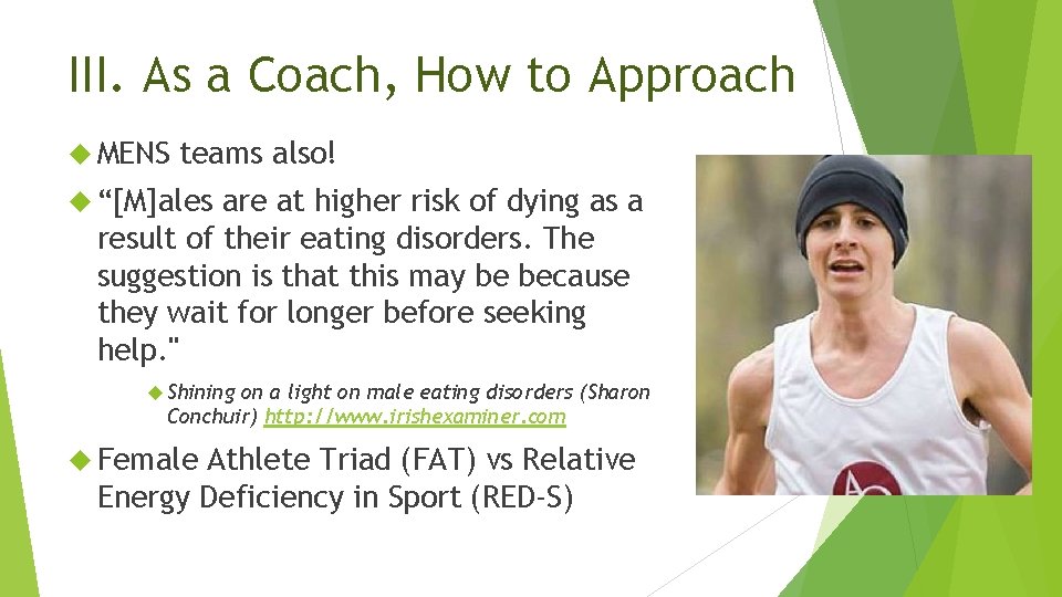 III. As a Coach, How to Approach MENS teams also! “[M]ales are at higher