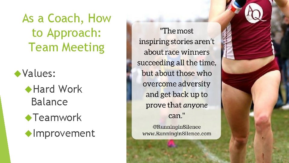 As a Coach, How to Approach: Team Meeting Values: Hard Work Balance Teamwork Improvement