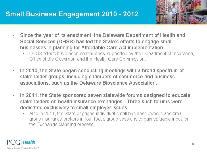 Small Business Engagement 2010 - 2012 • Since the year of its enactment, the