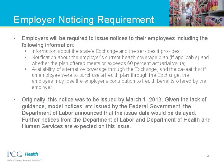 Employer Noticing Requirement • Employers will be required to issue notices to their employees