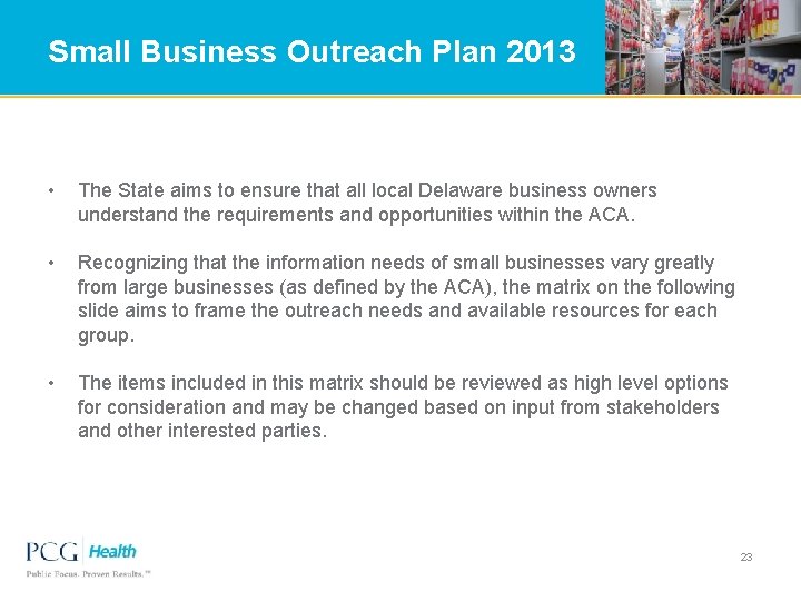 Small Business Outreach Plan 2013 • The State aims to ensure that all local
