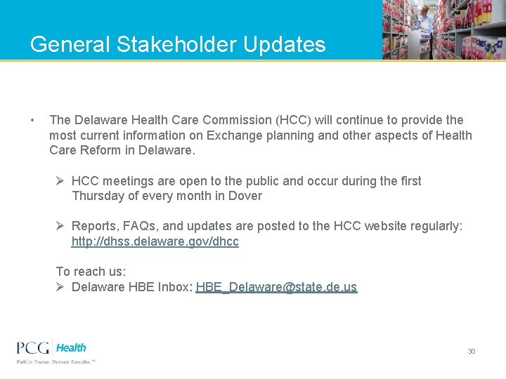 General Stakeholder Updates • The Delaware Health Care Commission (HCC) will continue to provide