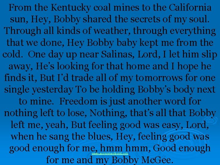 From the Kentucky coal mines to the California sun, Hey, Bobby shared the secrets