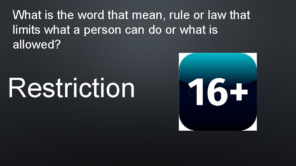 What is the word that mean, rule or law that limits what a person
