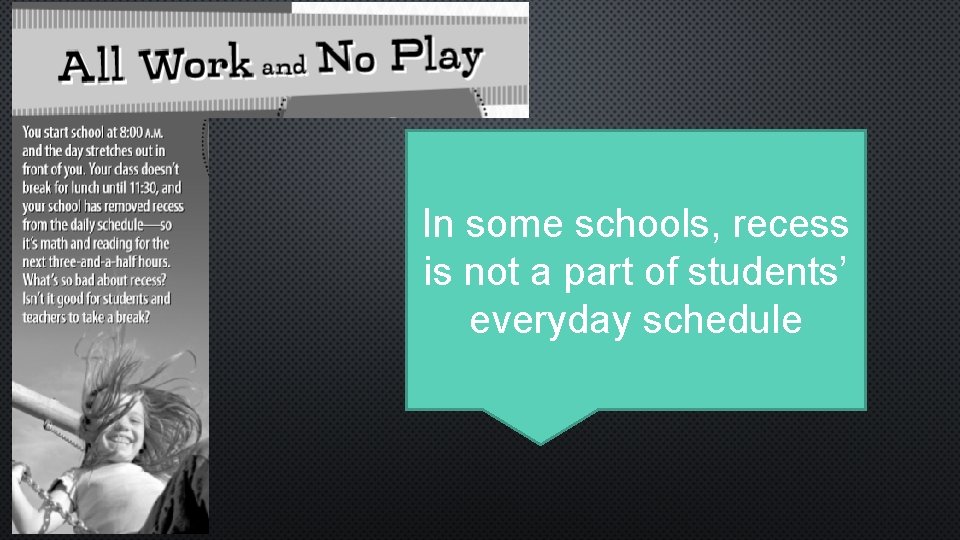 In some schools, recess is not a part of students’ everyday schedule 