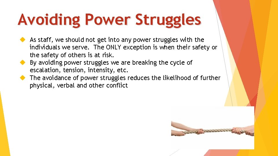 Avoiding Power Struggles As staff, we should not get into any power struggles with