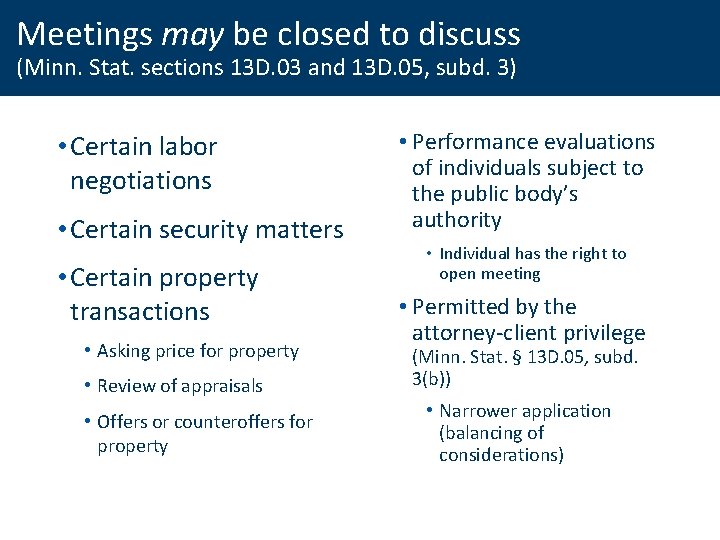 Meetings may be closed to discuss (Minn. Stat. sections 13 D. 03 and 13