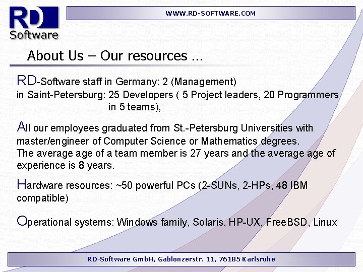 WWW. RD-SOFTWARE. COM About Us – Our resources … RD-Software staff in Germany: 2