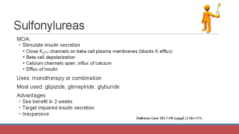 Sulfonylureas MOA: • Stimulate insulin secretion § Close KATP channels on beta-cell plasma membranes