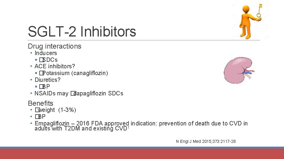 SGLT-2 Inhibitors Drug interactions • Inducers § �SDCs • ACE inhibitors? § �Potassium (canagliflozin)