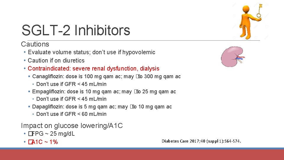 SGLT-2 Inhibitors Cautions • Evaluate volume status; don’t use if hypovolemic • Caution if