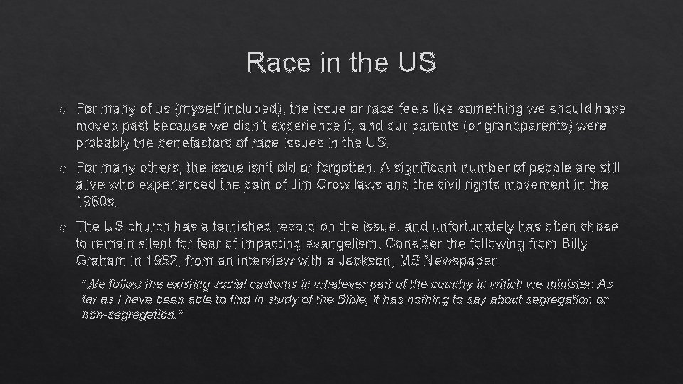 Race in the US For many of us (myself included), the issue or race
