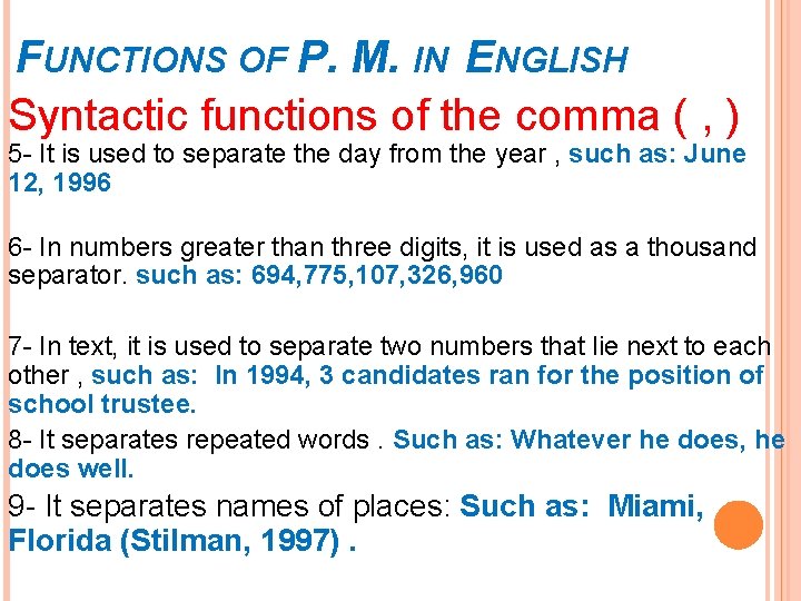 FUNCTIONS OF P. M. IN ENGLISH Syntactic functions of the comma ( , )