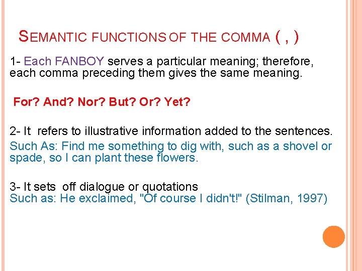 SEMANTIC FUNCTIONS OF THE COMMA ( , ) 1 - Each FANBOY serves a