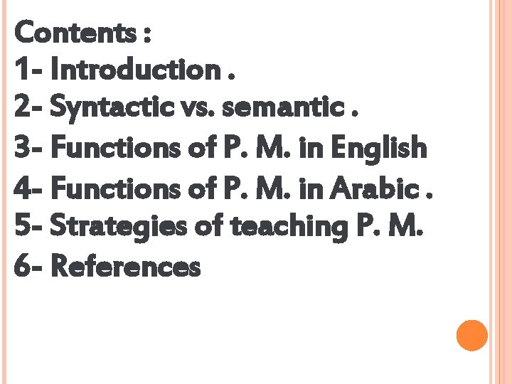 Contents : 1 - Introduction. 2 - Syntactic vs. semantic. 3 - Functions of