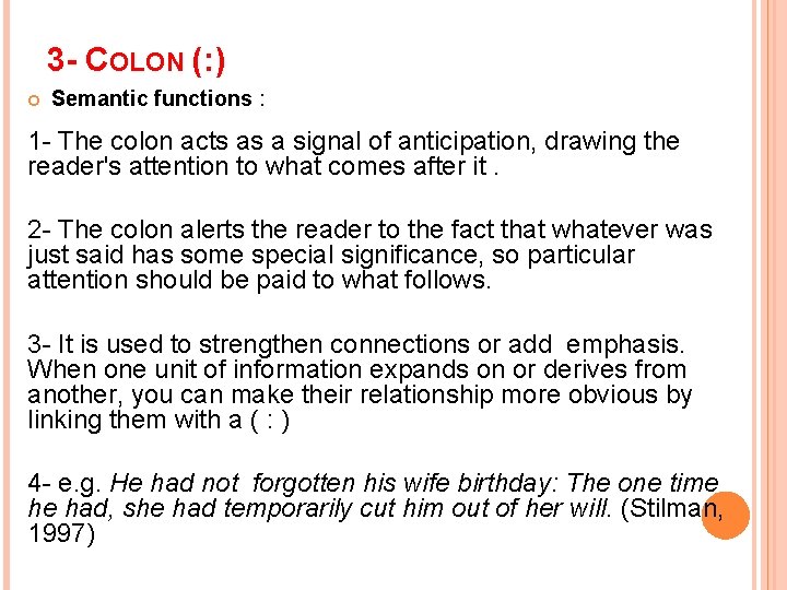 3 - COLON (: ) Semantic functions : 1 - The colon acts as