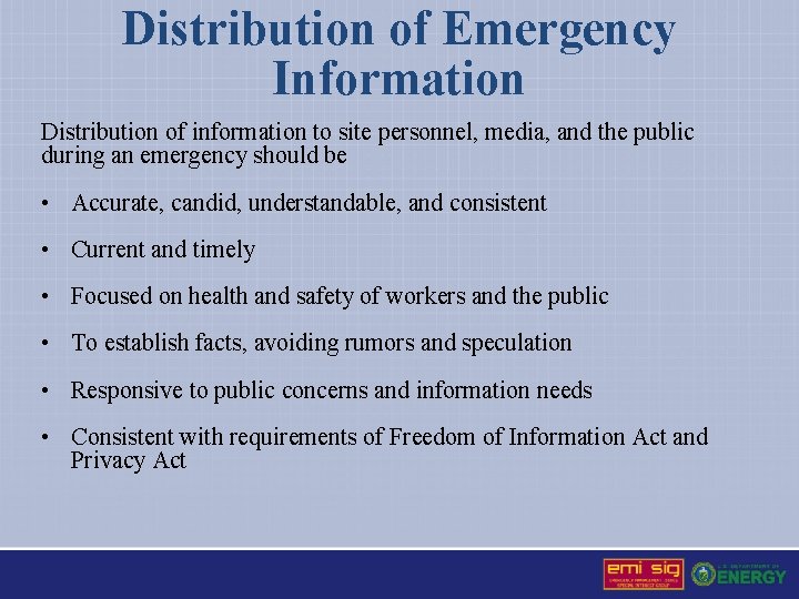 Distribution of Emergency Information Distribution of information to site personnel, media, and the public