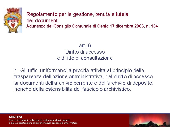 Regolamento per la gestione, tenuta e tutela dei documenti Adunanza del Consiglio Comunale di