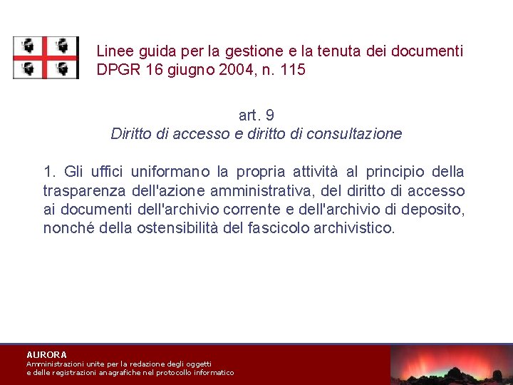 Linee guida per la gestione e la tenuta dei documenti DPGR 16 giugno 2004,