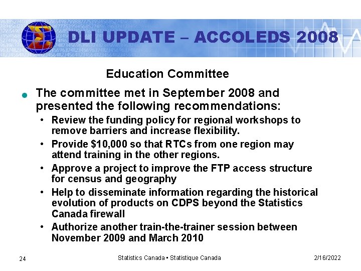 DLI UPDATE – ACCOLEDS 2008 Education Committee n The committee met in September 2008
