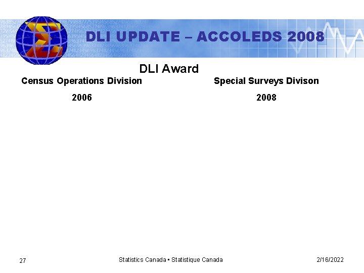 DLI UPDATE – ACCOLEDS 2008 DLI Award Census Operations Division Special Surveys Divison 2006