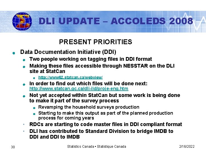DLI UPDATE – ACCOLEDS 2008 PRESENT PRIORITIES n Data Documentation Initiative (DDI) n n